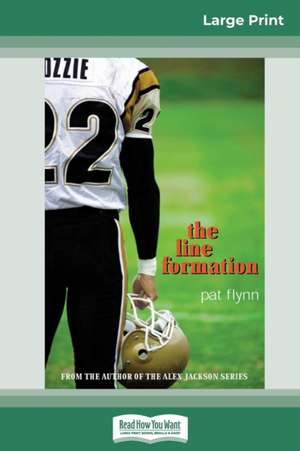 The Line Formation (16pt Large Print Edition) de Pat Flynn