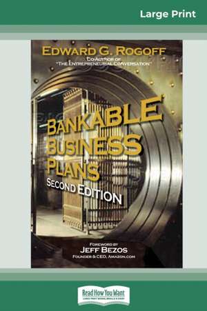 Bankable Business Plans (16pt Large Print Edition) de Edward G. Rogoff