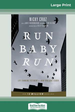 Run Baby Run (16pt Large Print Edition) de Nicky Cruz