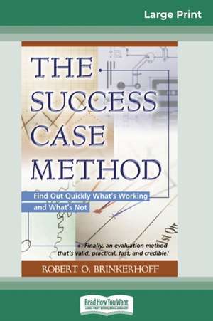 The Success Case Method (16pt Large Print Edition) de Robert O. Brinkerhoff