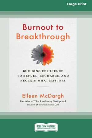 Mcdargh, E: Burnout to Breakthrough