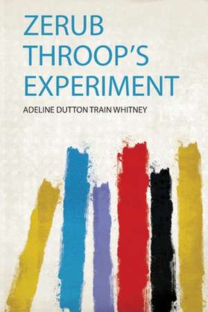 Zerub Throop's Experiment