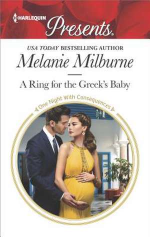 A Ring for the Greek's Baby de Melanie Milburne