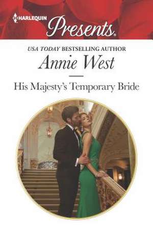 His Majesty's Temporary Bride de Annie West