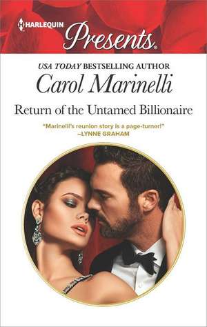 Return of the Untamed Billionaire de Carol Marinelli