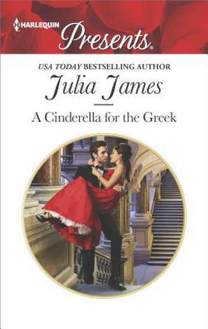 A Cinderella for the Greek de Julia James