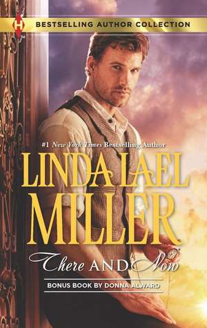 There and Now de Linda Lael Miller