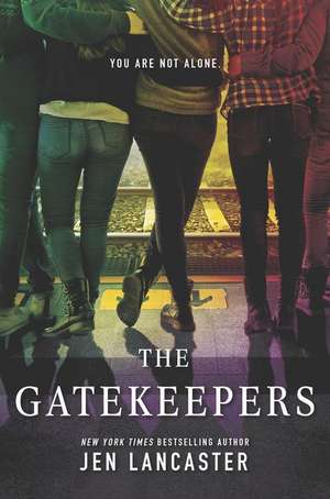 The Gatekeepers de Jen Lancaster