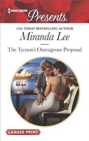 The Tycoon's Outrageous Proposal de Miranda Lee