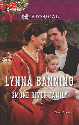 Smoke River Family de Lynna Banning