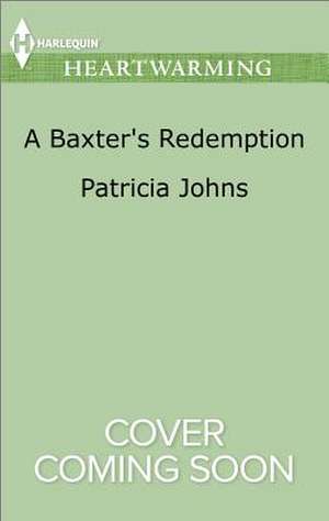 A Baxter's Redemption de Patricia Johns