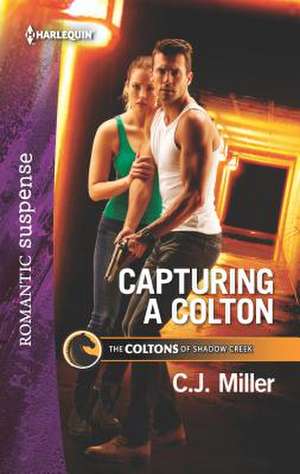 Capturing a Colton de C. J. Miller