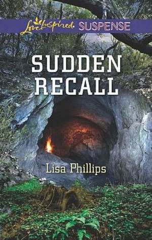 Sudden Recall de Lisa Phillips