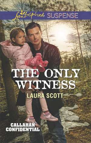 The Only Witness de Laura Scott