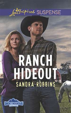 Ranch Hideout de Sandra Robbins