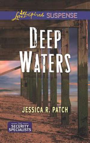 Deep Waters de Jessica R. Patch