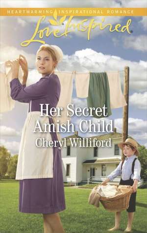 Her Secret Amish Child de Cheryl Williford