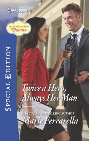 Twice a Hero, Always Her Man de Marie Ferrarella