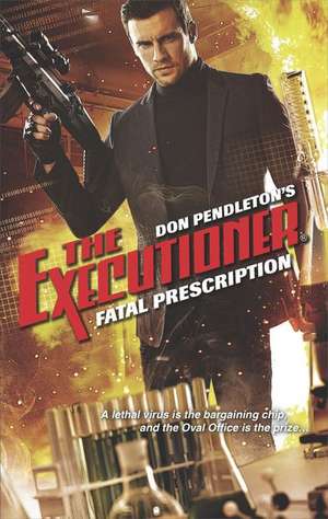 Fatal Prescription de Don Pendleton