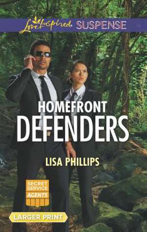 Homefront Defenders de Lisa Phillips