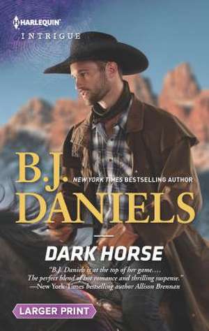 Dark Horse de B. J. Daniels