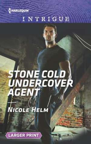 Stone Cold Undercover Agent de Nicole Helm