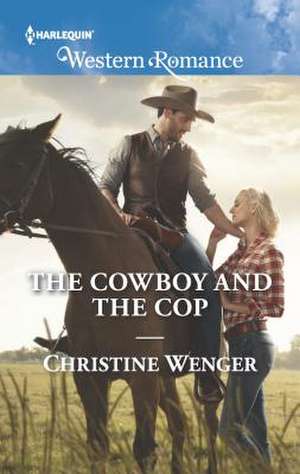 The Cowboy and the Cop de Christine Wenger