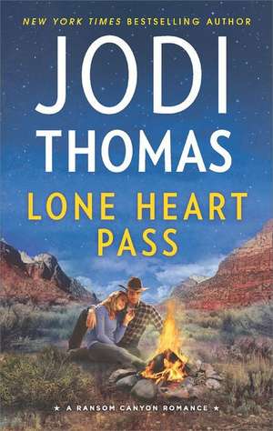 Lone Heart Pass de Jodi Thomas