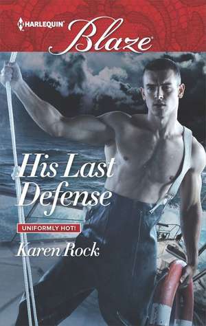 His Last Defense de Karen Rock