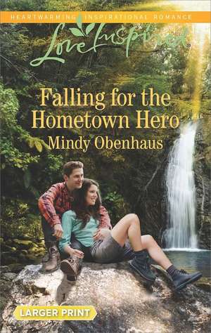 Falling for the Hometown Hero de Mindy Obenhaus