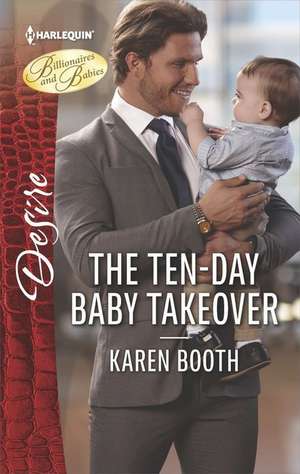 The Ten-Day Baby Takeover de Karen Booth