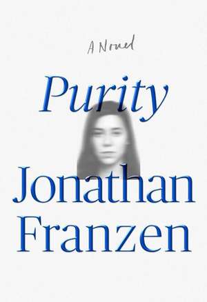 Purity: A Novel de Jonathan Franzen