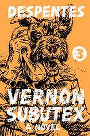 Vernon Subutex 3 de Virginie Despentes