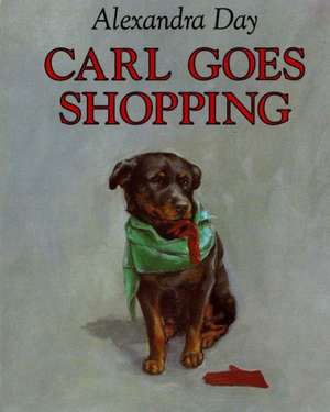 Carl Goes Shopping de Alexandra Day