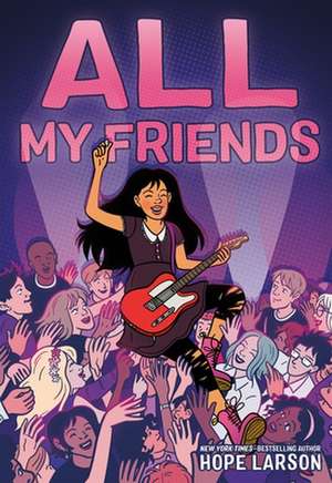 All My Friends de Hope Larson