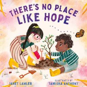 There's No Place Like Hope de Janet Lawler