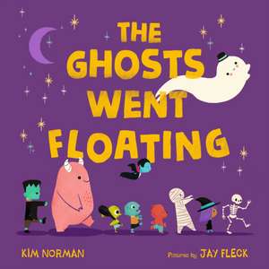 The Ghosts Went Floating de Kim Norman