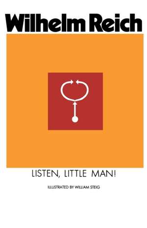 Listen, Little Man! de Wilhelm Reich