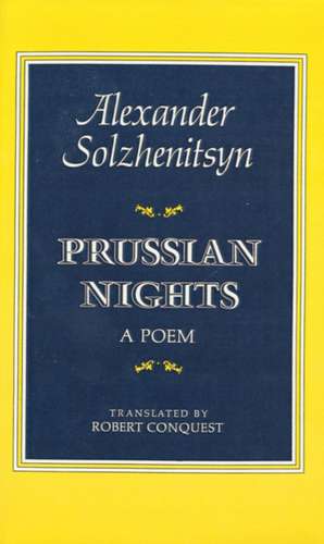 Prussian Nights: A Poem de Aleksandr Isaevich Solzhenitsyn