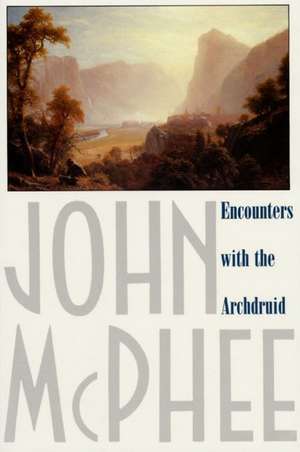 Encounters with the Archdruid de John McPhee