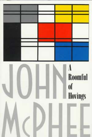 A Roomful of Hovings and Other Profil de John McPhee