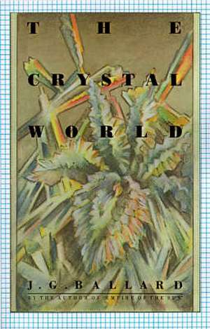 The Crystal World de J. G. Ballard