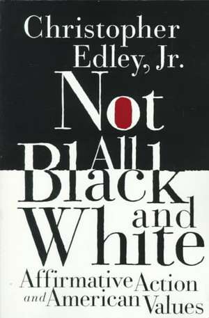 Not All Black and White de Christopher Edley