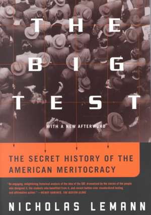 The Big Test: The Secret History of the American Meritocracy de Nicholas Lemann