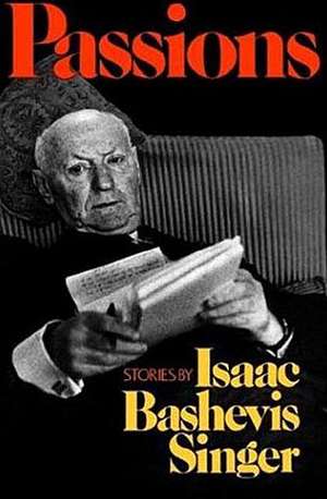 Passions de Isaac Bashevis Singer