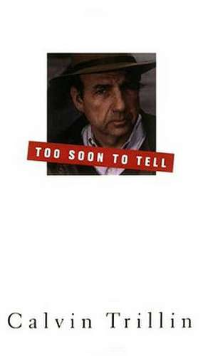 Too Soon to Tell de Calvin Trillin