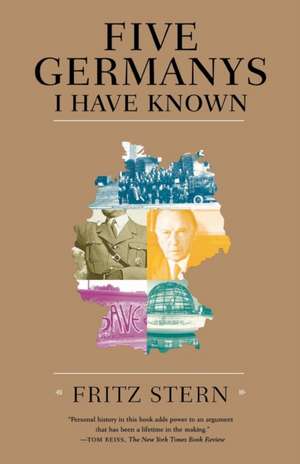 Five Germanys I Have Known de Fritz Stern