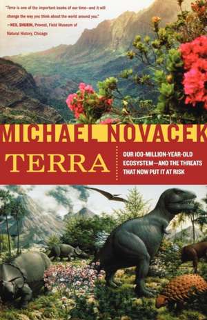 Terra: Our 100-Million-Year-Old Ecosystem--And the Threats That Now Put It at Risk de Michael J. Novacek