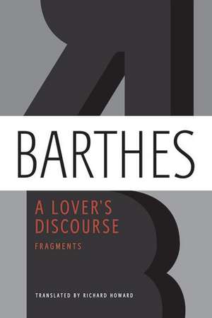 A Lover's Discourse: Fragments de Roland Barthes