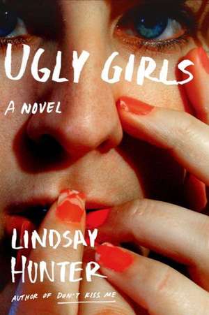 Ugly Girls de Lindsay Hunter